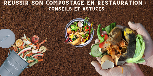 Comment réduire l'impact environnemental de votre restaurant grâce au compostage